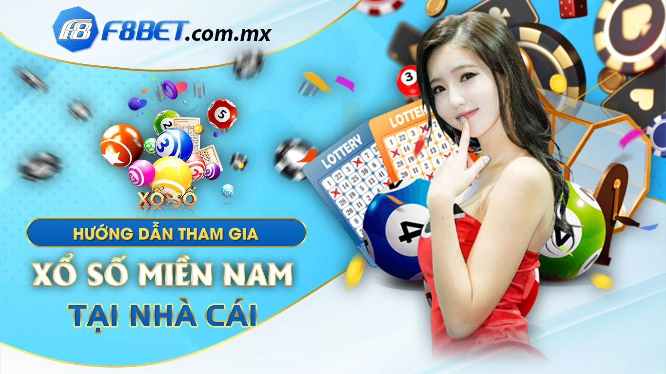 Hướng dẫn tham gia xổ số miền nam tại nhà cái